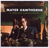 Mayer Hawthorne - A Strange Arrangement