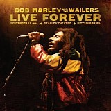 Bob Marley & The Wailers - Live Forever - The Stanley Theatre, Pittsburgh, PA, September 23, 1980 - Disc 1