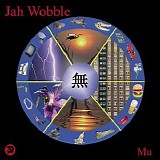 Jah Wobble - Mu