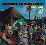 Antonio Carlos Jobim - Echoes of Rio