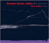 Antonio Carlos Jobim - The Unknown