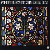Various artists - Chill Out Or Die IV - Disc 1