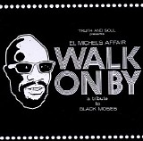 El Michels Affair - Walk On By - A Tribute To Black Moses