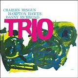 Charles Mingus - Trio