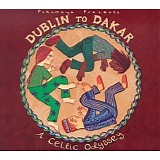 Various artists - Putumayo Presents - Dublin To Dakar - A Celtic Odyssey