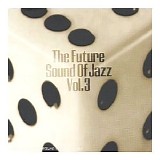 Various artists - Future Sound Of Jazz - Volume 3 - Disc 1