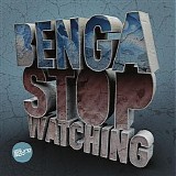Benga - Stop Watching  Little Bits