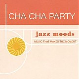 Various artists - Jazz Moods - Cha Cha Party