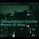 Dave Holland Quintet - Points Of View