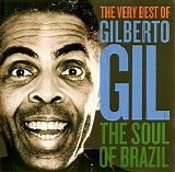 Gilberto Gil - The Soul Of Brazil