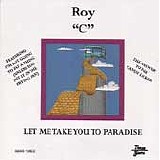 Roy C. Hammond - Let Me Take You To Paradise