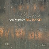 Bob Mintzer Big Band - Gently