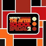 Various artists - Watch Tv Presents - The After School Special 2