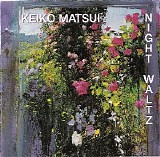 Keiko Matsui - Night Waltz
