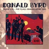 Donald Byrd - Thank You ... For F.U.M.L (Funking Up My Life)