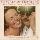 Captain & Tennille - You Never Done It Like That