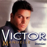 Victor Manuelle - Ironias