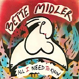 Bette Midler - All I Need To Know