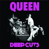 Queen - Deep Cuts Â· Volume One (1973-1976)