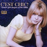 Various artists - C'est Chic! French Girl Singers Of The 1960s