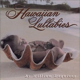 William Daquioag - Hawaiian Lullabies