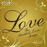 Various artists - Gold Love: The Greatest Love Songs