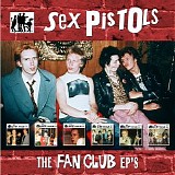 Sex Pistols - The Fan Club EP's