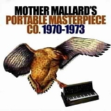 Mother Mallard's Portable Masterpiece Co. - 1970-1973