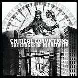 Critical Convictions - The Crisis Of Modernity