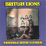 British Lions - Trouble With Women