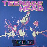 Teenage Head - Frantic City