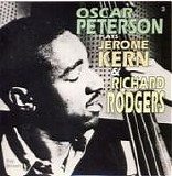 Oscar Peterson - A Norman Granz Legacy CD3 - Jerome Kern & Richard Rogers