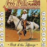 Wills, Bob (Bob Wills) and the Texas Playboys - The Tiffany Transcriptions, Vol. 2: Best of the Tiffanys