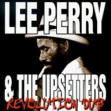 Perry, Lee "Scratch" (Lee "Scratch" Perry) & The Upsetters - Revolution Dub