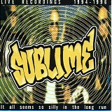 Sublime - It All Seems so Silly in the Long Run