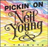 Various artists - Pickin' On Neil Young - A Tribute
