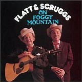 Flatt & Scruggs - On Foggy Mountain
