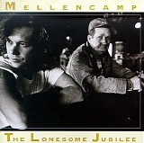 Mellencamp, John Cougar (John Cougar Mellencamp) - The Lonesome Jubilee