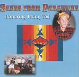 Porcupine Singers - Songs from Porcupine Honoring Irving Tail