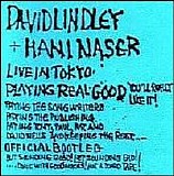Lindley, David (David Lindley) & Hani Naser - Live in Tokyo-Playing Real Good