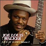 Walker, Joe Louis (Joe Louis Walker) - Live At Slim's Volume 2