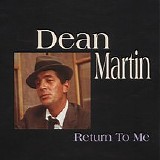 Martin, Dean (Dean Martin) - Return To Me 1956-1961