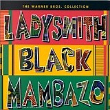 Ladysmith Black Mambazo - The Warner Bros. Collection