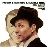Sinatra, Frank (Frank Sinatra) - Frank Sinatra's Greatest Hits: The Early Years, Vol. 2