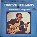 Thielemans, Toots (Toots Thielemans) - The Whistler & His Guitar