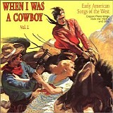 Various artists - When I Was a Cowboy, vol. 1