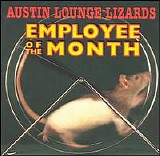 Austin Lounge Lizards - Employee Of The Month