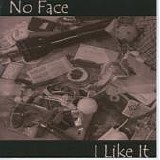 No Face - I Like It