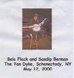 Fleck, Bela (Bela Fleck) & Berman, Sandip (Sandip Berman) - The Van Dyke, Schenectady, NY May 12, 2000