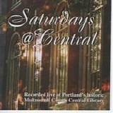 Various artists - Saturdays @ Central Recorded At Portlands Multonmah Library